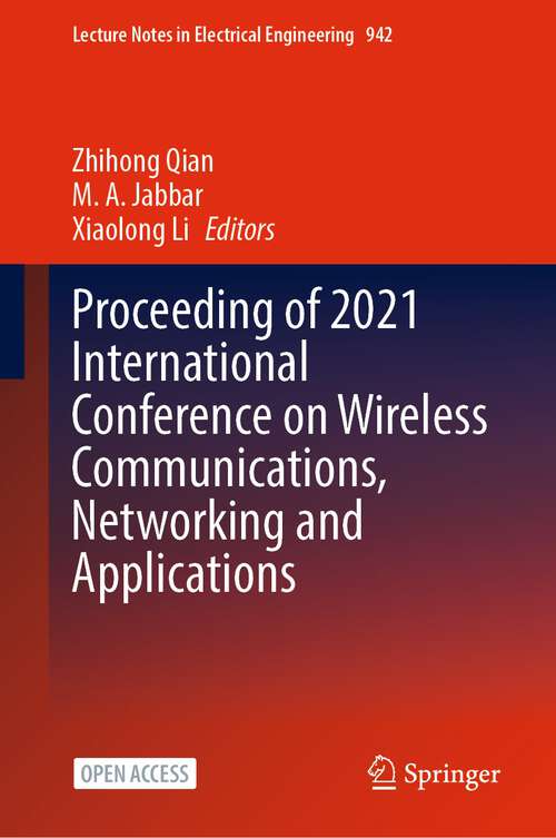 Book cover of Proceeding of 2021 International Conference on Wireless Communications, Networking and Applications (1st ed. 2022) (Lecture Notes in Electrical Engineering)