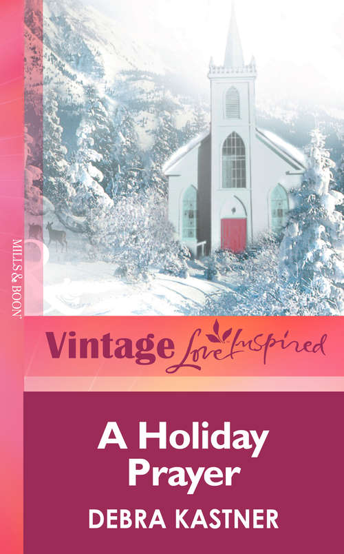 Book cover of A Holiday Prayer (ePub First edition) (Mills And Boon Vintage Love Inspired Ser.)