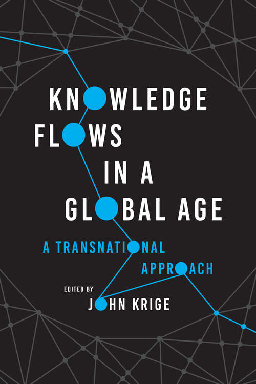 Book cover of Knowledge Flows in a Global Age: A Transnational Approach