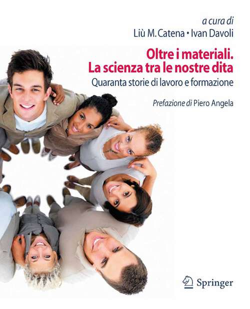 Book cover of Oltre i materiali. La scienza tra le nostre dita: Quaranta storie di lavoro e formazione (2011)