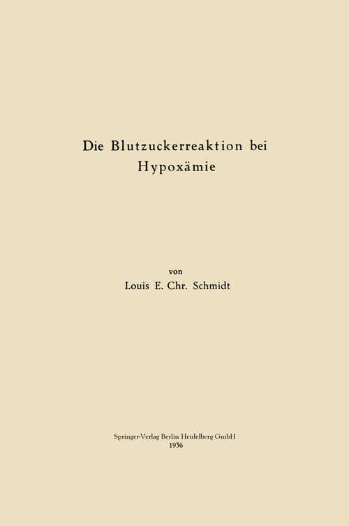 Book cover of Die Blutzuckerreaktion bei Hypoxämie (1936) (Zeitschrift für die gesamte experimentelle Medizin)