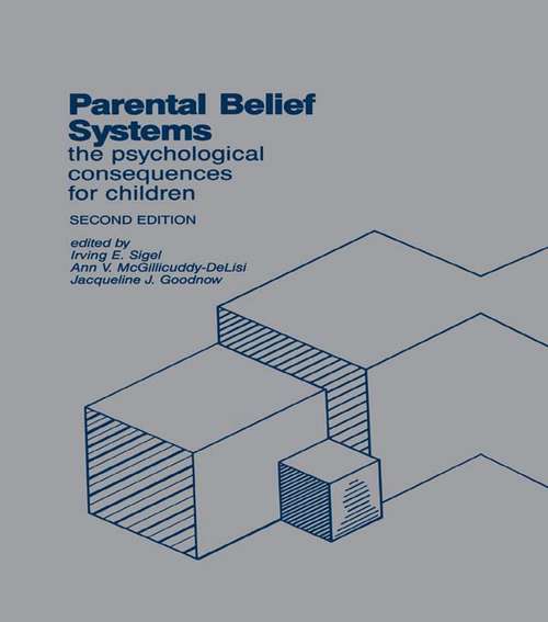 Book cover of Parental Belief Systems: The Psychological Consequences for Children (2)