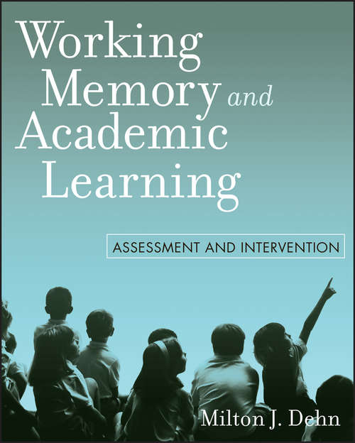 Book cover of Working Memory and Academic Learning: Assessment and Intervention