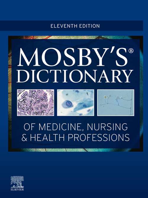 Book cover of Mosby's Dictionary of Medicine, Nursing & Health Professions - E-Book: Mosby's Dictionary of Medicine, Nursing & Health Professions - E-Book (11)