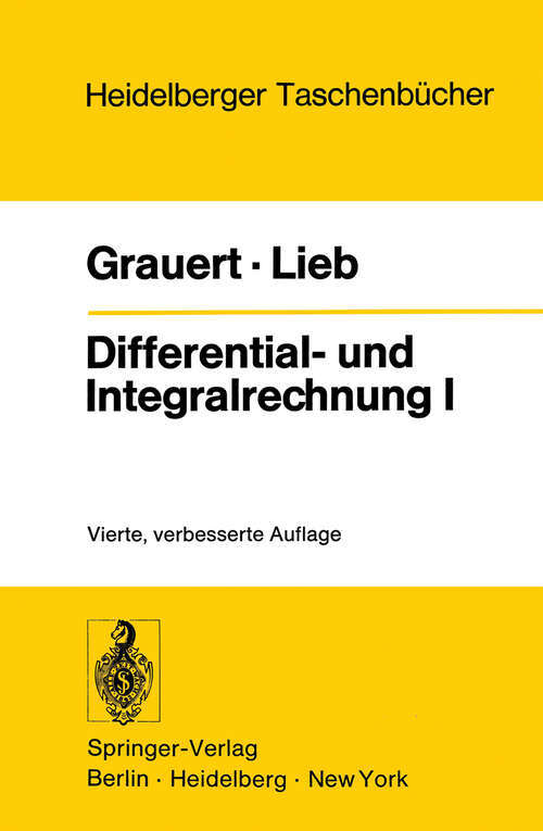 Book cover of Differential- und Integralrechnung I: Funktionen einer reellen Veränderlichen (4. Aufl. 1976) (Heidelberger Taschenbücher #26)