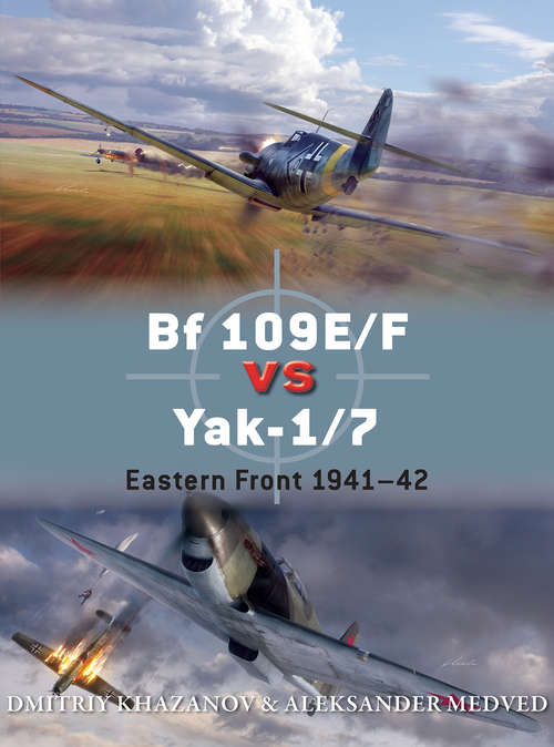 Book cover of Bf 109E/F vs Yak-1/7: Eastern Front 1941–42 (Duel)