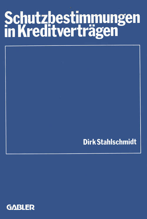 Book cover of Schutzbestimmungen in Kreditverträgen (1982) (Schriftenreihe des Instituts für Kredit- und Finanzwirtschaft #9)