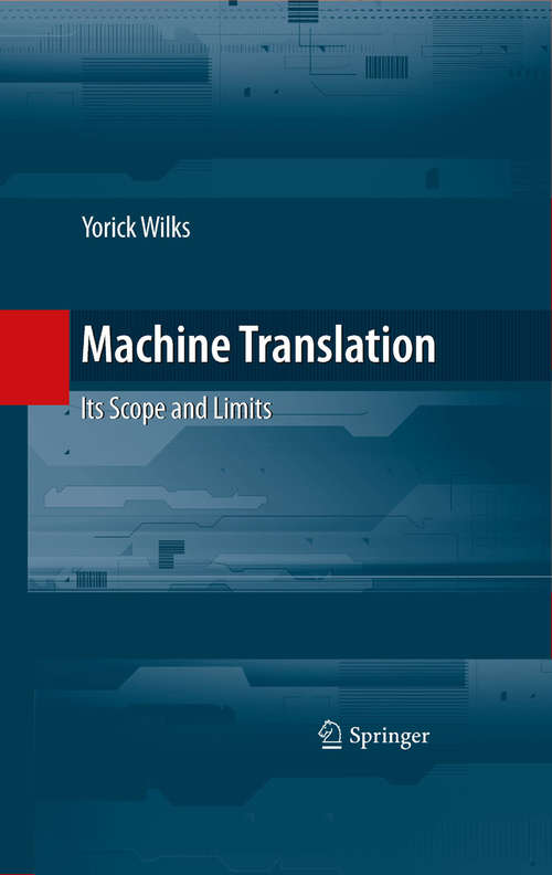 Book cover of Machine Translation: Its Scope and Limits (2009)