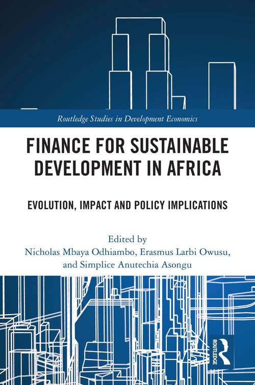 Book cover of Finance for Sustainable Development in Africa: Evolution, Impact and Policy Implications (Routledge Studies in Development Economics)