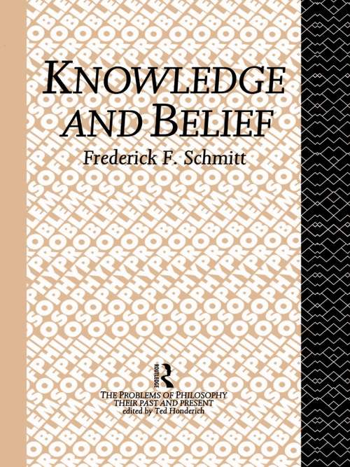 Book cover of Knowledge and Belief (Problems of Philosophy)