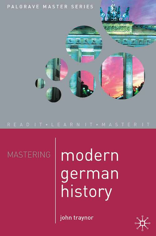 Book cover of Mastering Modern German History 1864-1990 (1st ed. 2007) (Macmillan Master Series)