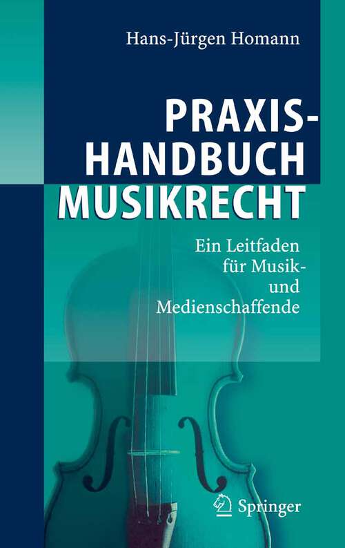 Book cover of Praxishandbuch Musikrecht: Ein Leitfaden für Musik- und Medienschaffende (2007)