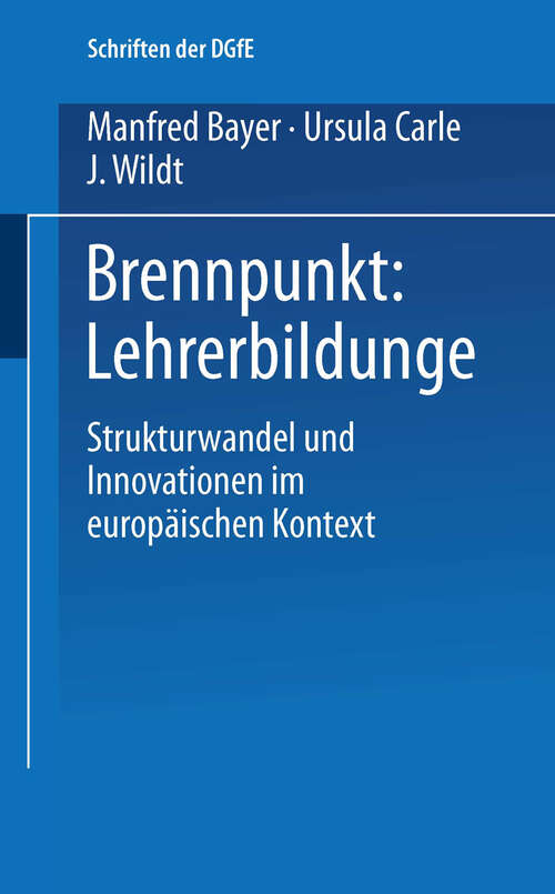 Book cover of Brennpunkt: Lehrerbildung: Strukturwandel und Innovationen im europäischen Kontext (1997) (Schriften der DGfE)