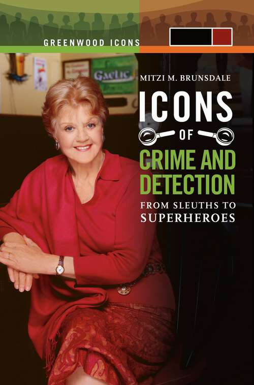 Book cover of Icons of Mystery and Crime Detection [2 volumes]: From Sleuths to Superheroes [2 volumes] (Greenwood Icons)