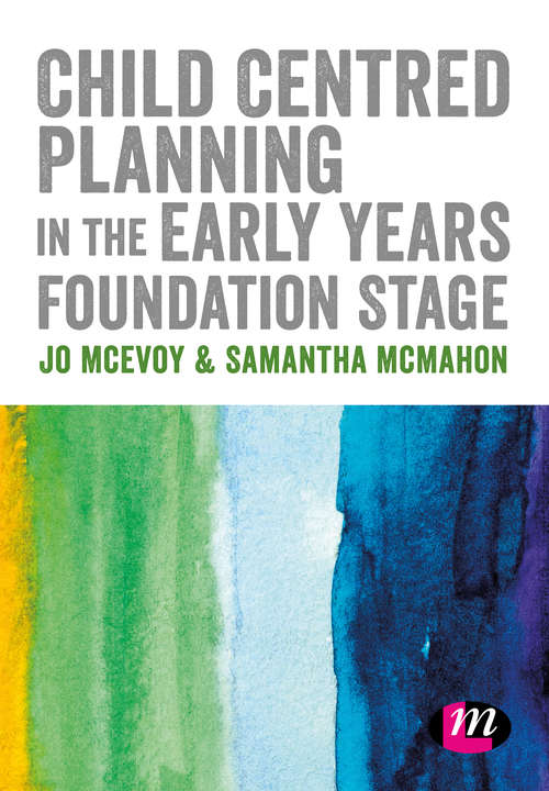 Book cover of Child Centred Planning in the Early Years Foundation Stage