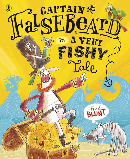 Book cover of Captain Falsebeard in A Very Fishy Tale