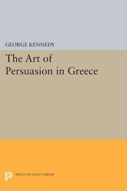 Book cover of History of Rhetoric, Volume I: The Art of Persuasion in Greece