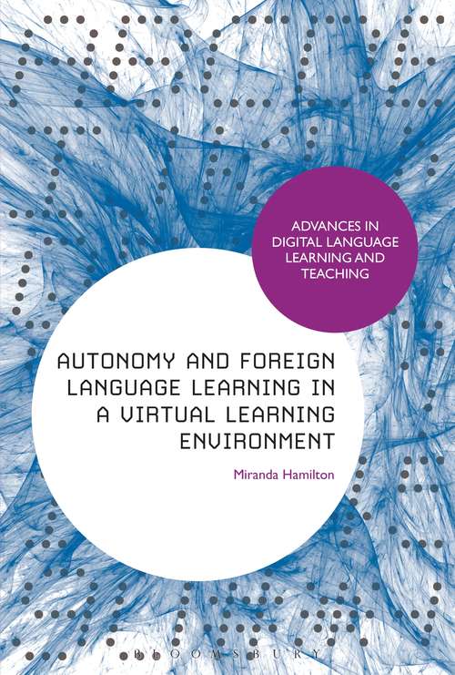 Book cover of Autonomy and Foreign Language Learning in a Virtual Learning Environment (Advances in Digital Language Learning and Teaching)