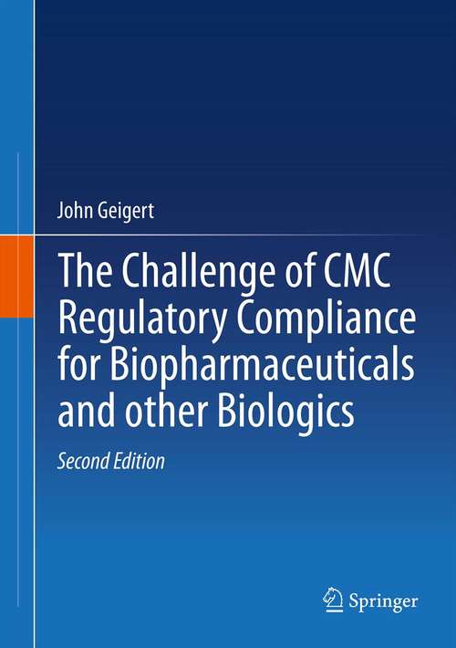 Book cover of The Challenge of CMC Regulatory Compliance for Biopharmaceuticals (2nd ed. 2013)