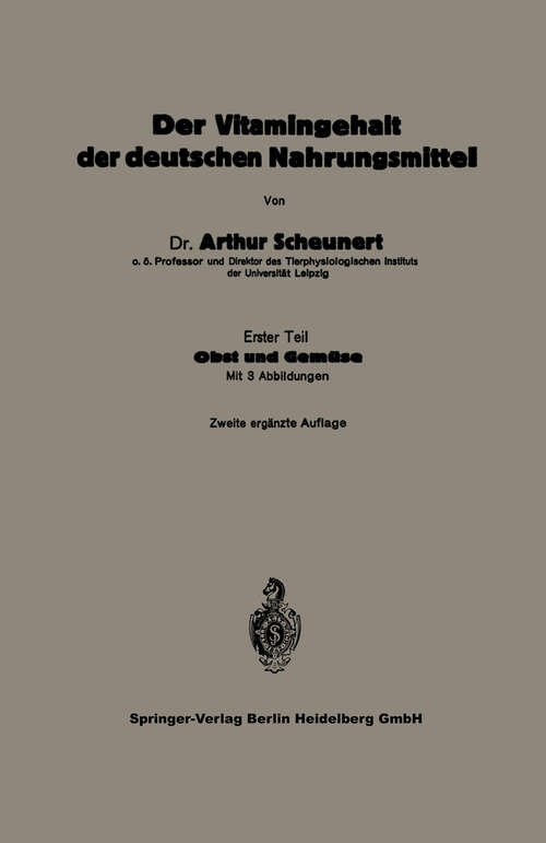 Book cover of Der Vitamingehalt der deutschen Nahrungsmittel: Erster Teil Obst und Gemüse (2. Aufl. 1929) (Die Volksernährung)