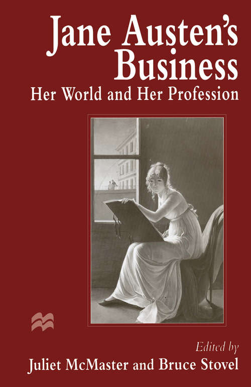 Book cover of Jane Austen's Business: Her World and Her Profession (1st ed. 1996)