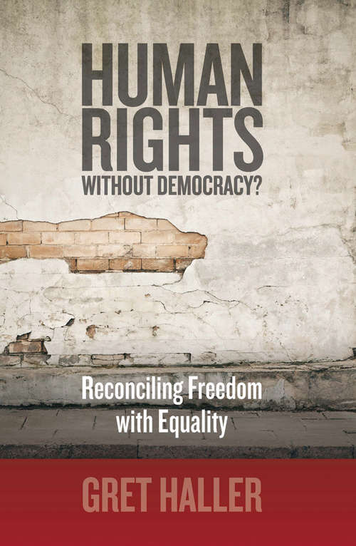Book cover of Human Rights Without Democracy?: Reconciling Freedom with Equality