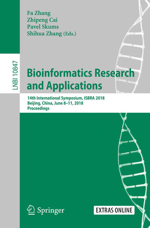 Book cover of Bioinformatics Research and Applications: 14th International Symposium, ISBRA 2018, Beijing, China, June 8-11, 2018, Proceedings (1st ed. 2018) (Lecture Notes in Computer Science #10847)