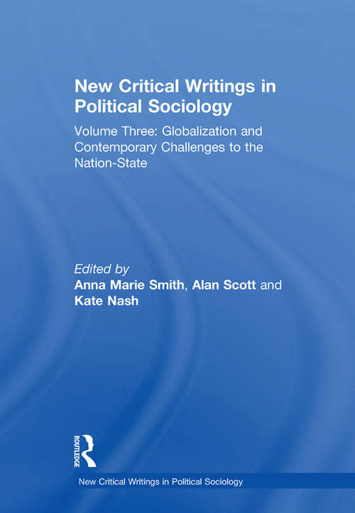 Book cover of New Critical Writings in Political Sociology: Volume Three: Globalization and Contemporary Challenges to the Nation-State (New Critical Writings in Political Sociology)