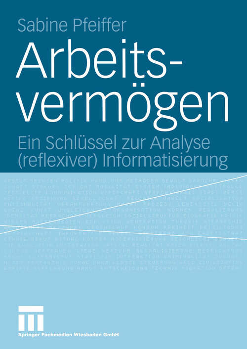 Book cover of Arbeitsvermögen: Ein Schlüssel zur Analyse (reflexiver) Informatisierung (2004)