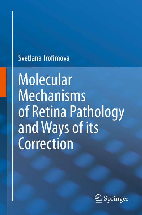 Book cover of Molecular Mechanisms of Retina Pathology and Ways of its Correction (1st ed. 2020)