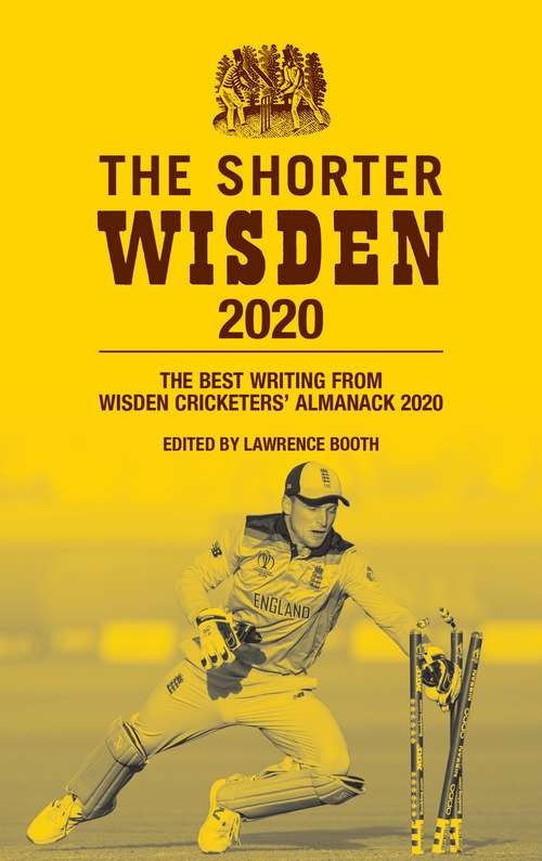 Book cover of The Shorter Wisden 2020: The Best Writing from Wisden Cricketers' Almanack 2020