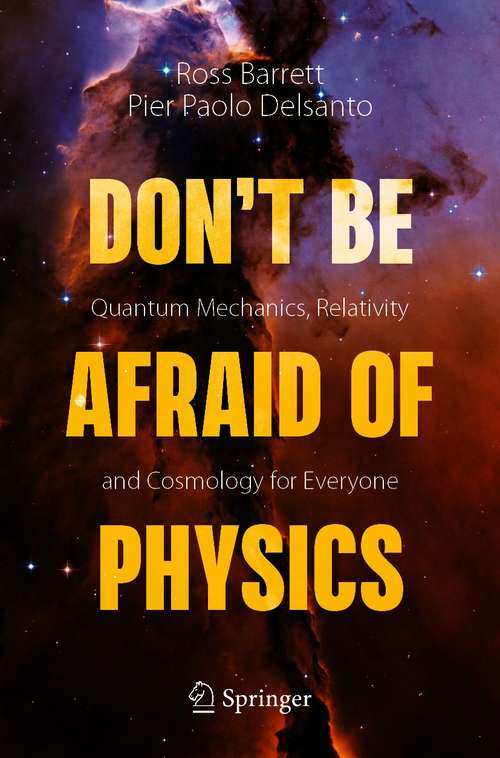 Book cover of Don't Be Afraid of Physics: Quantum Mechanics, Relativity and Cosmology for Everyone (1st ed. 2021)