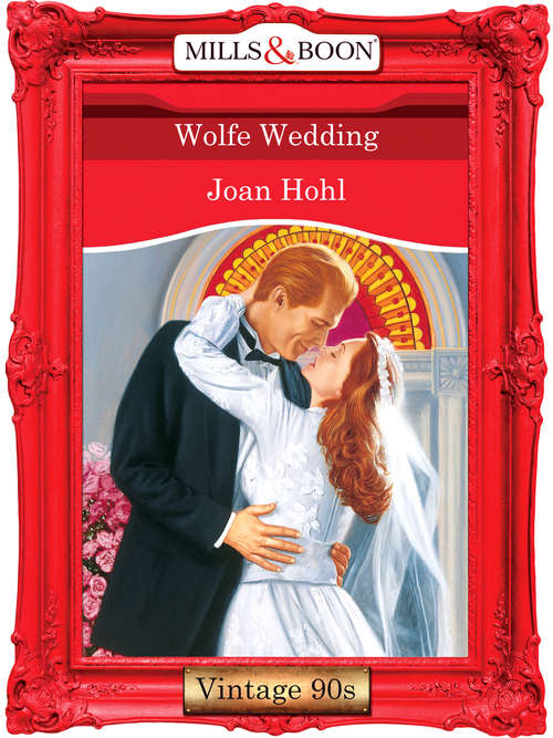 Book cover of Wolfe Wedding (ePub First edition) (Mills And Boon Vintage Desire Ser. #973)