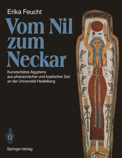 Book cover of Vom Nil zum Neckar: Kunstschätze Ägyptens aus pharaonischer und koptischer Zeit an der Universität Heidelberg (1986)