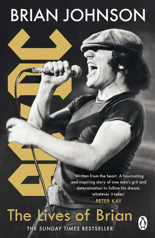 Book cover of The Lives of Brian: The Sunday Times bestselling autobiography from legendary AC/DC frontman Brian Johnson