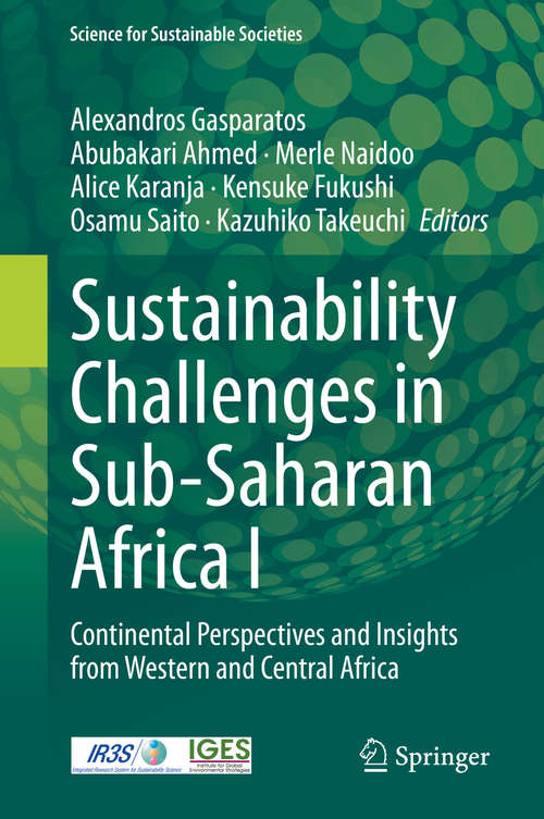 Book cover of Sustainability Challenges in Sub-Saharan Africa I: Continental Perspectives and Insights from Western and Central Africa (1st ed. 2020) (Science for Sustainable Societies)