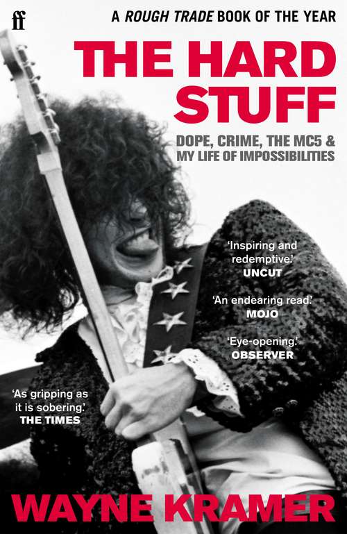 Book cover of The Hard Stuff: Dope, Crime, The MC5, and My Life of Impossibilities (Main)