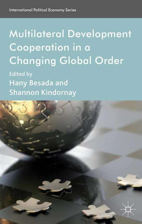 Book cover of Multilateral Development Cooperation in a Changing Global Order (2013) (International Political Economy Series)