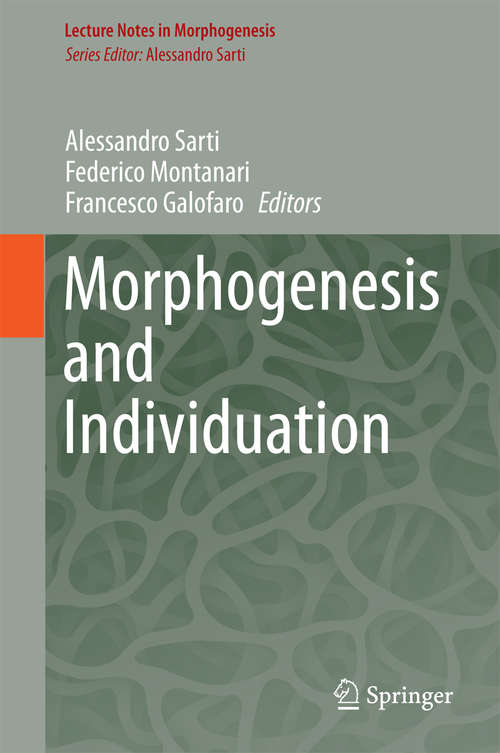 Book cover of Morphogenesis and Individuation (2015) (Lecture Notes in Morphogenesis)