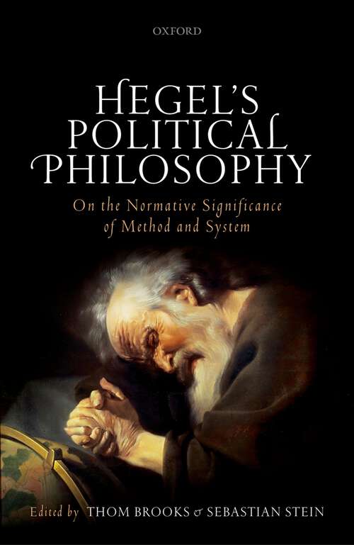 Book cover of Hegel's Political Philosophy: On the Normative Significance of Method and System