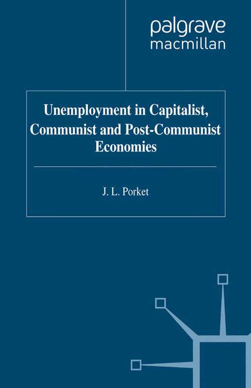Book cover of Unemployment in Capitalist, Communist and Post-Communist Economies (1995) (St Antony's Series)
