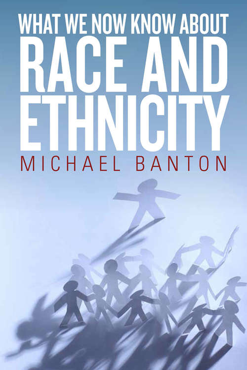 Book cover of What We Now Know About Race and Ethnicity