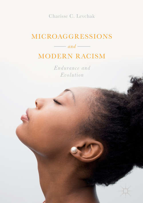 Book cover of Microaggressions and Modern Racism: Endurance and Evolution