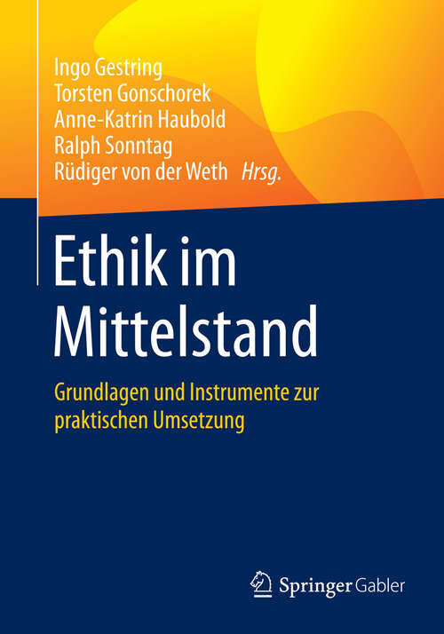Book cover of Ethik im Mittelstand: Grundlagen und Instrumente zur praktischen Umsetzung (1. Aufl. 2016)