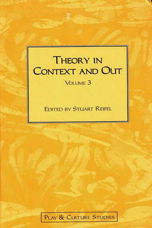 Book cover of Theory in Context and Out (Play & Culture Studies)