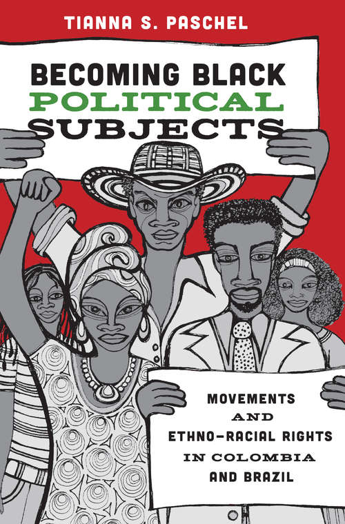 Book cover of Becoming Black Political Subjects: Movements and Ethno-Racial Rights in Colombia and Brazil (PDF)