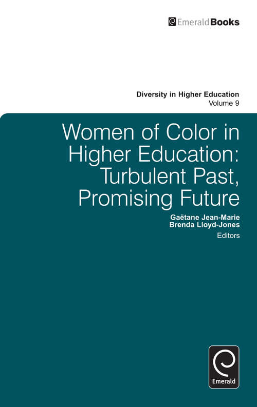 Book cover of Women of Color in Higher Education: Turbulent Past, Promising Future (Diversity in Higher Education #9)