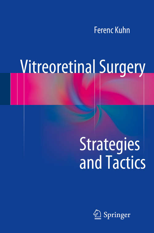 Book cover of Vitreoretinal Surgery: Strategies And Tactics (1st ed. 2016)