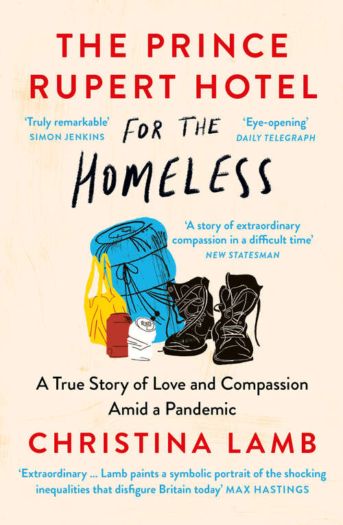 Book cover of The Prince Rupert Hotel for the Homeless: A True Story Of Love And Compassion Amid A Pandemic