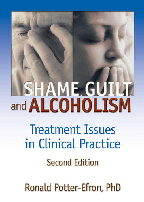 Book cover of Shame, Guilt, and Alcoholism: Treatment Issues in Clinical Practice, Second Edition (2)